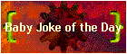 Baby Joke of the Day