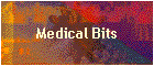 Medical Bits