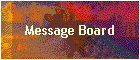 Message Board